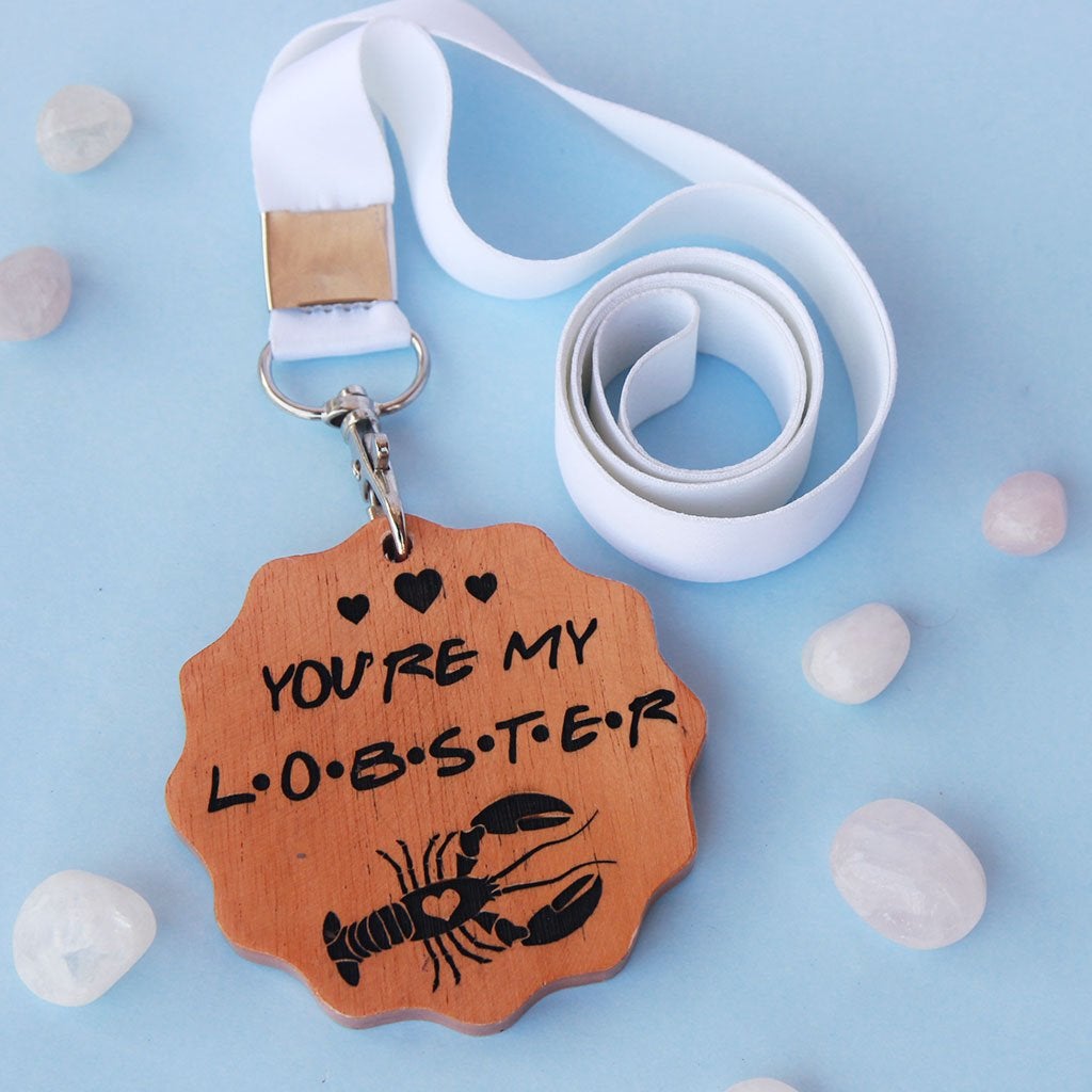 You re My Lobster Wooden Medal